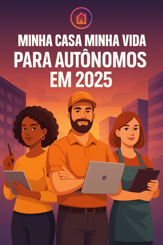Minha Casa Minha Vida para Autônomos