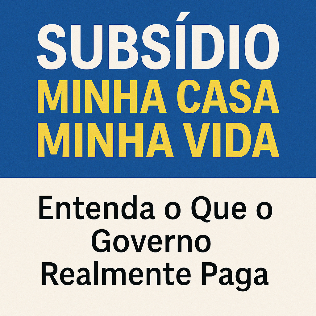 subsídio minha casa minha vida